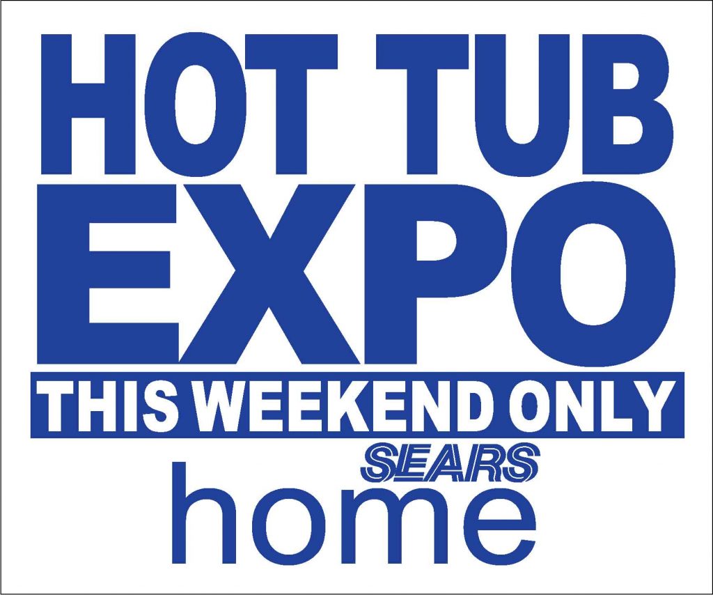 hot tub expo sears home lawn bag signs